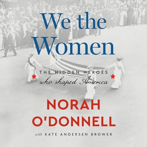 We the Women By Norah O’Donnell, Kate Andersen Brower